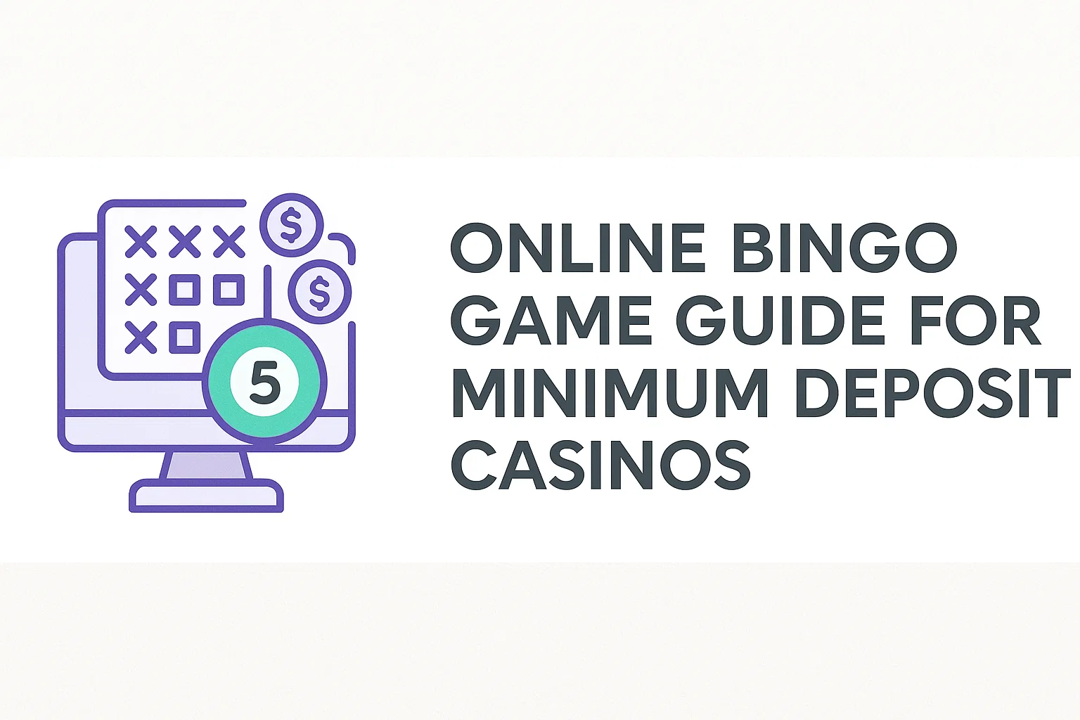 Online Bingo Game Guide for Minimum Deposit Casinos