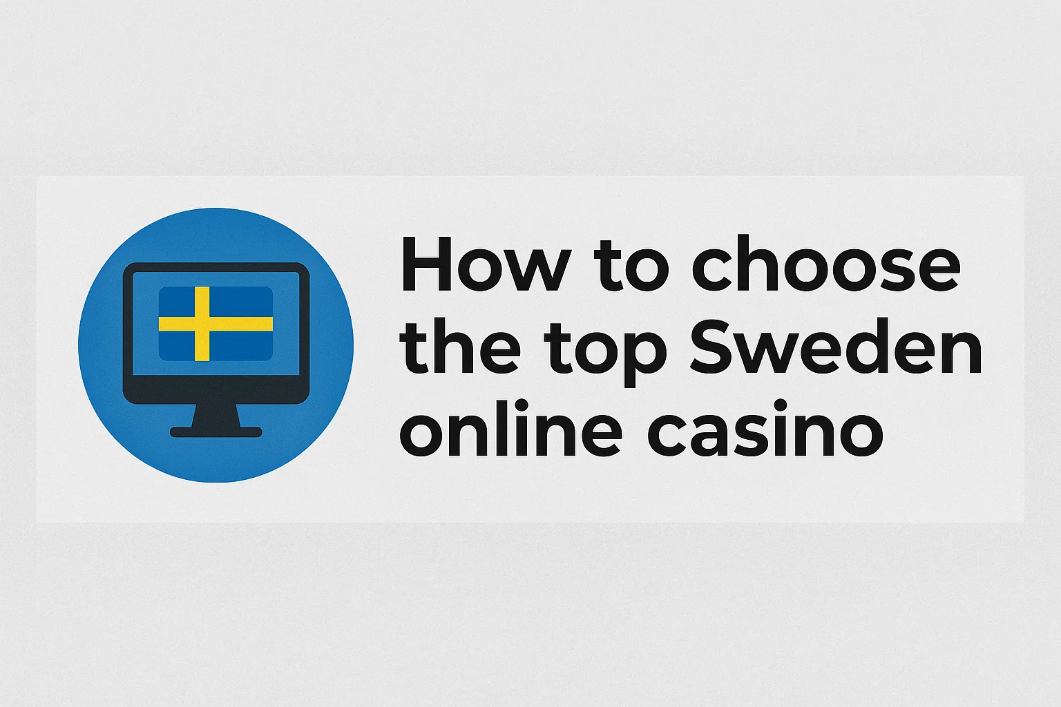 How to choose the top Sweden online casino